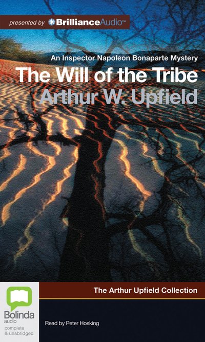 Cover for Arthur Upfield · The Will of the Tribe (Inspector Napoleon Bonaparte: the Arthur Upfield Collection) (Audiobook (CD)) [Unabridged edition] (2012)