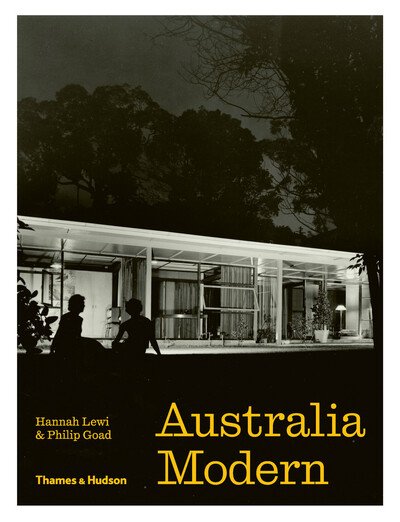 Cover for Hannah Lewi · Australia Modern: Architecture, Landscape &amp; Design 1925–1975 (Hardcover Book) (2019)