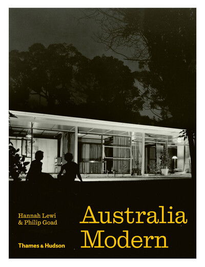 Cover for Hannah Lewi · Australia Modern: Architecture, Landscape &amp; Design 1925–1975 (Gebundenes Buch) (2019)