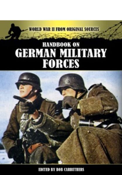 Cover for Bob Carruthers · Handbook on German Military Forces (Paperback Bog) (2013)