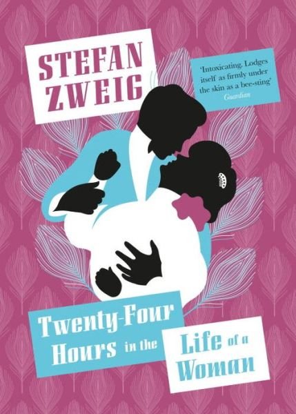 Cover for Zweig, Stefan (Author) · Twenty-Four Hours in the Life of a Woman (Paperback Book) (2016)