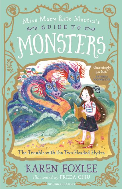 Cover for Karen Foxlee · The Trouble with the Two-Headed Hydra - Miss Mary-Kate Martin's Guide to Monsters (Paperback Book) (2024)