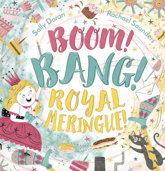 Cover for Sally Doran · Boom! Bang! Royal Meringue! (Hardcover Book) (2019)