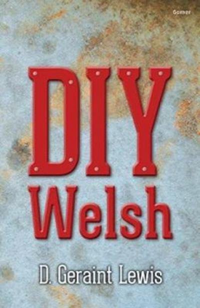 Cover for D. Geraint Lewis · DIY Welsh (Paperback Book) [Bilingual edition] (2019)