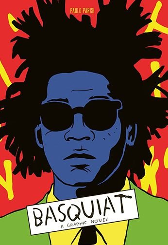 Cover for Paolo Parisi · Basquiat: A Graphic Novel (Hardcover bog) (2019)