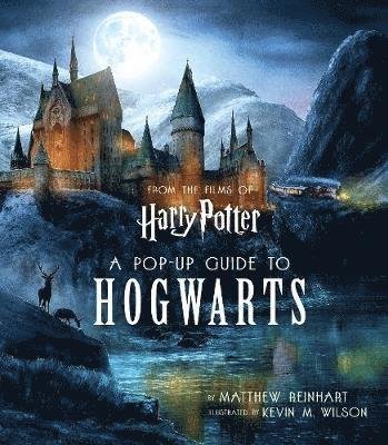 Cover for Matthew Reinhart · Harry Potter: A Pop-Up Guide to Hogwarts (Inbunden Bok) (2018)