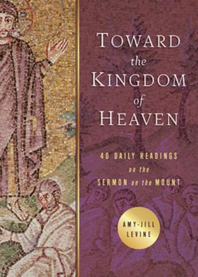 Cover for Amy-Jill Levine · Toward the Kingdom of Heaven (Pocketbok) (2020)