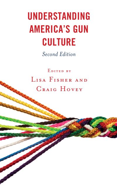 Cover for Understanding America's Gun Culture (Paperback Book) [Second edition] (2023)