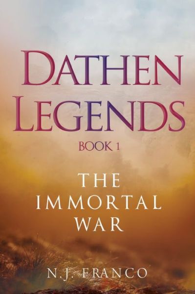 Cover for N. J. Franco · Dathen Legends Book 1: The Immortal War (Paperback Book) (2024)