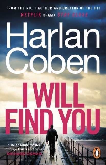 Cover for Harlan Coben · I Will Find You: From the #1 bestselling creator of the hit Netflix series Fool Me Once (Paperback Bog) (2023)
