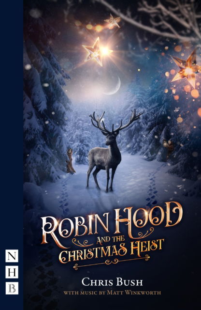 Cover for Chris Bush · Robin Hood and the Christmas Heist - NHB Modern Plays (Paperback Book) (2024)