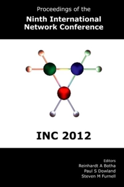 Proceedings of the Ninth International Network Conference: INC 2012 - Reinhardt Botha - Books - University of Plymouth - 9781841023151 - May 4, 2012