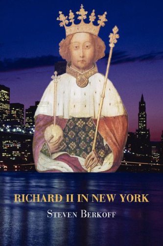 Cover for Steven Berkoff · Richard II in New York (Paperback Book) (2008)