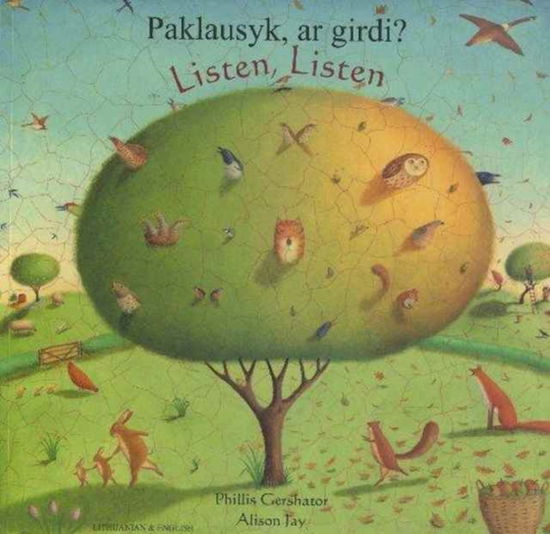 Cover for Phillis Gershator · Listen, Listen in Lithuanian and English: Paklausyk, ar Girdi? (Paperback Book) (2008)