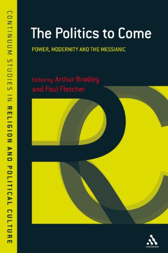 Cover for Paul Fletcher · The Politics to Come: Power, Modernity and the Messianic - Continuum Studies in Religion and Political Culture (Hardcover Book) (2010)