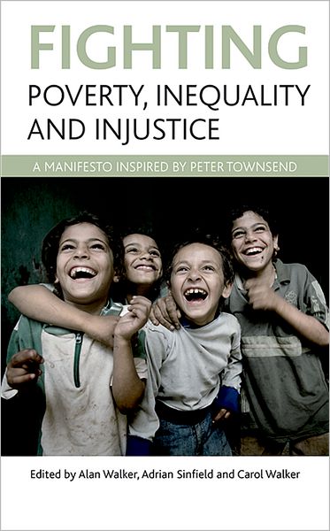 Cover for Fighting poverty, inequality and injustice: A manifesto inspired by Peter Townsend (Hardcover Book) (2011)