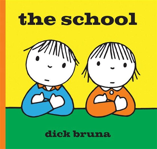 Cover for Dick Bruna · The School (Hardcover Book) (2013)