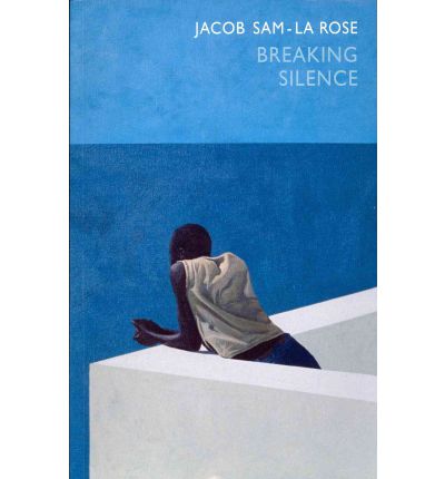 Cover for Jacob Sam-La Rose · Breaking Silence (Paperback Book) (2011)