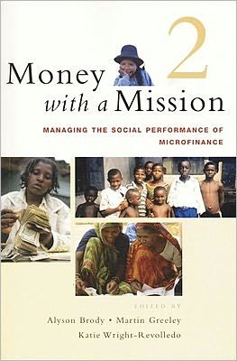 Cover for Money with a Mission Volume 2: Managing the Social Performance of Microfinance (Paperback Book) (2005)