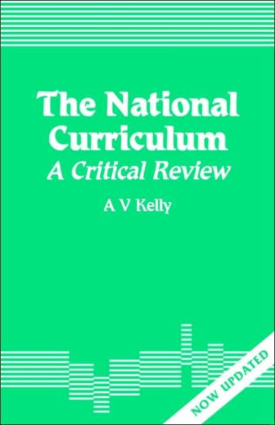 Cover for A Vic Kelly · The National Curriculum: A Critical Review (Paperback Book) [Revised edition] (1990)