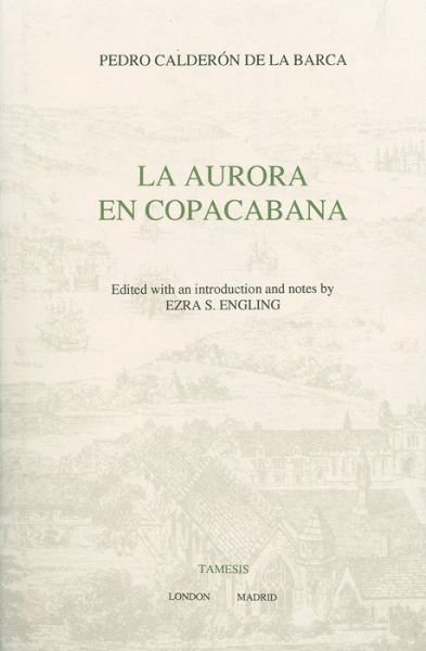 Cover for Pedro Calderon de la Barca · La Aurora en Copacabana - Textos B (Innbunden bok) (1995)