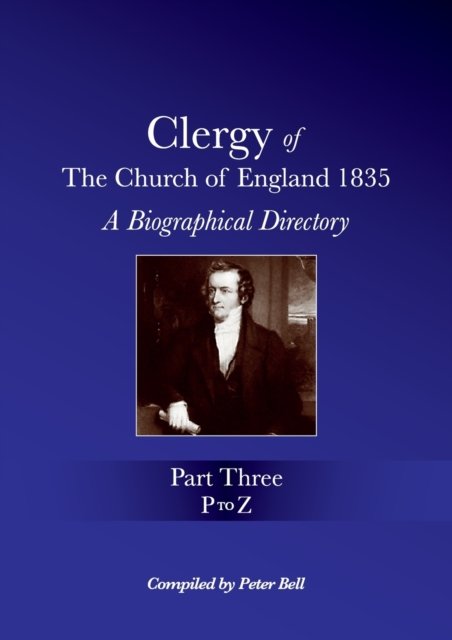 Cover for Peter Bell · Clergy of the Church of England 1835 - Part Three (Paperback Bog) (2021)