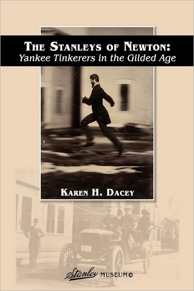 Cover for Karen H. Dacey · The Stanleys of Newton: Yankee Tinkerers in the Gilded Age (Paperback Book) (2009)