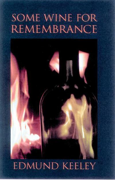 Cover for Edmund Keeley · Some Wine for Remembrance (Paperback Book) (2001)