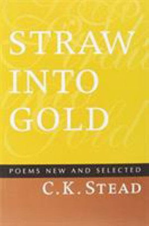 Cover for C. K. Stead · Straw into Gold: Selected Poems - ARC International Poets (Paperback Book) (2008)