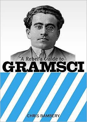 Cover for Chris Bambery · A Rebels Guide To Gramsci (Pocketbok) (2006)