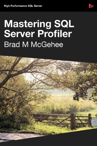 Mastering SQL Server Profiler - SQL Bits Edition - Brad M. McGehee - Kirjat - Simple Talk Publishing - 9781906434151 - perjantai 20. maaliskuuta 2009