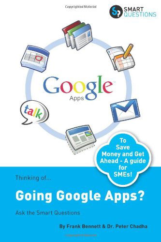 Cover for Peter Chadha · Thinking Of...going Google Apps? Ask the Smart Questions (Paperback Book) (2013)