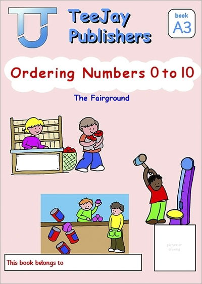 Cover for James Cairns · TeeJay Mathematics CfE Early Level Ordering Numbers 0 to 10: The Fairground (Book A3) (Paperback Book) (2008)