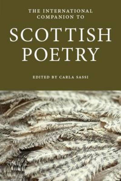 The International Companion to Scottish Poetry - International Companions to Scottish Literature -  - Libros - Association for Scottish Literary Studie - 9781908980151 - 2 de marzo de 2016