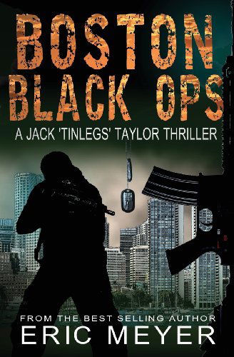 Cover for Eric Meyer · Boston Black Ops (Jack 'tinlegs' Taylor Thriller) (Pocketbok) (2013)