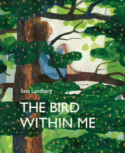 Cover for Sara Lundberg · The Bird Within Me (Hardcover Book) (2020)