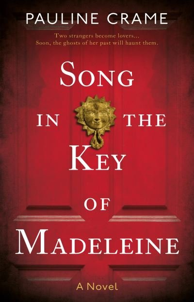 Song in the Key of Madeleine - Pauline Crame - Kirjat - The Book Guild Ltd - 9781913913151 - keskiviikko 28. heinäkuuta 2021