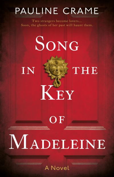 Song in the Key of Madeleine - Pauline Crame - Books - The Book Guild Ltd - 9781913913151 - July 28, 2021