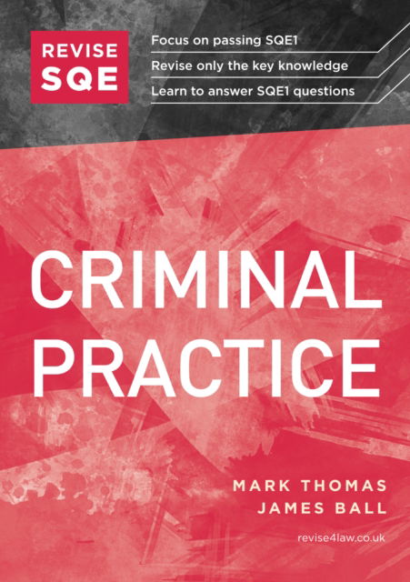 Revise SQE Criminal Practice: SQE1 Revision Guide - Mark Thomas - Kirjat - Fink Publishing Ltd - 9781914213151 - torstai 9. kesäkuuta 2022