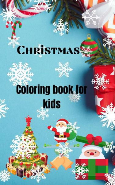Cover for Tabitha Greenlane · Christmas Coloring Book for kids: For kids ages 2-5Amazing Christmas Coloring Books with Fun Easy and Relaxing Pages for Boys Girls5.0X8.0 Small bookFits in every bagEasy to carry (Pocketbok) (2021)