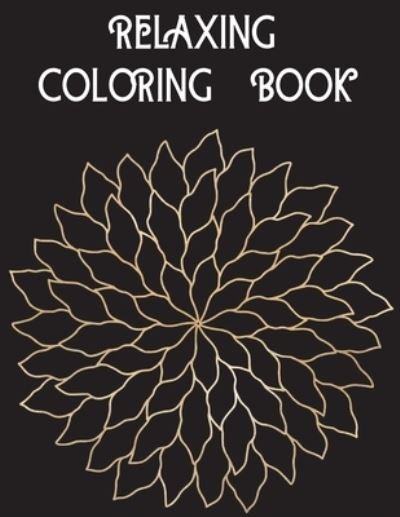 Cover for Adele Ward · Relaxing Coloring Book (Paperback Book) (2021)