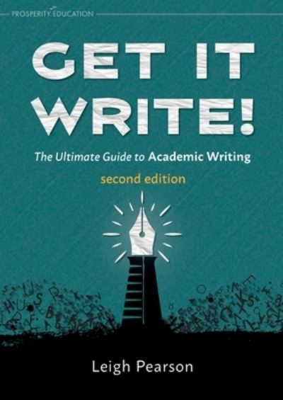 Cover for Leigh Pearson · Get It Write! the Ultimate Guide to Academic Writing Second Edition (Book) (2023)