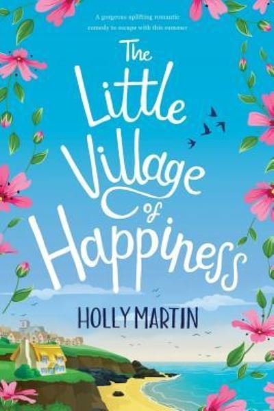 Cover for Holly Martin · The Little Village of Happiness: Large Print edition (Paperback Bog) (2019)