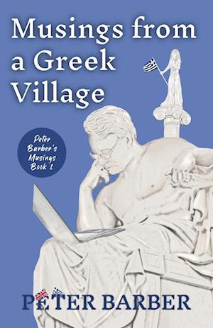 Cover for Peter Barber · Musings from a Greek Village - Peter Barber's Musings (Paperback Book) (2023)