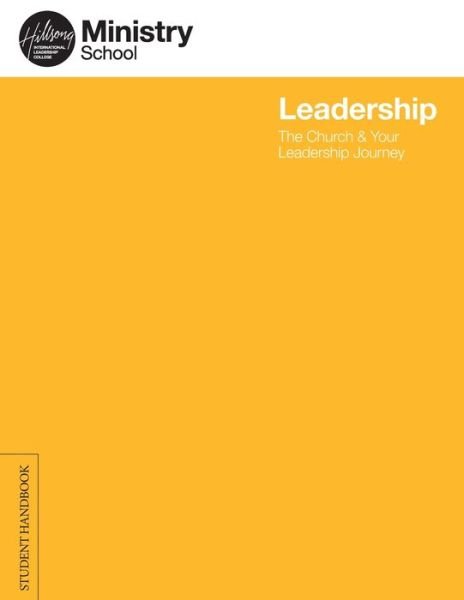 Cover for Hillsong International Leadership College · Leadership - the Church and Your Leadership Journey (Bok) (2020)