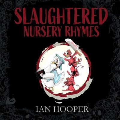 Cover for Ian Hooper · Slaughtered Nursery Rhymes (Paperback Book) (2021)
