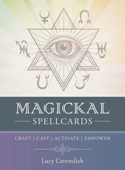 Cover for Cavendish, Lucy (Lucy Cavendish) · Magickal Spellcards: Craft - Cast - Activate - Empower (Bok) (2017)