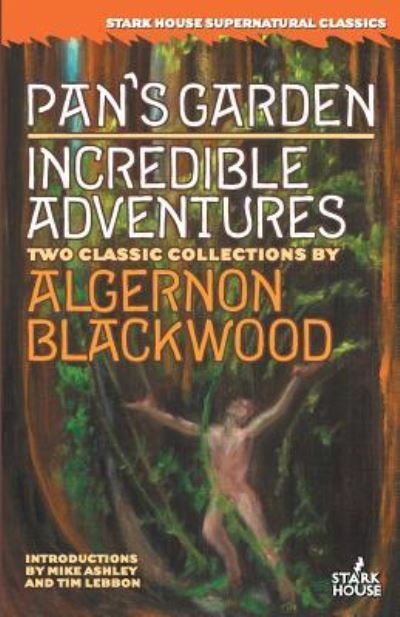 Cover for Algernon Blackwood · Pan's Garden / Incredible Adventures (Paperback Book) (2016)