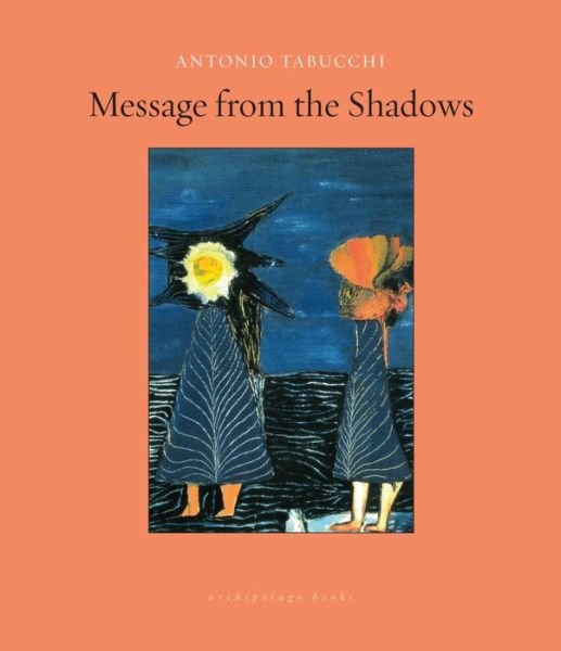 Cover for Antonio Tabucchi · Message From The Shadows: Selected Stories (Pocketbok) (2019)