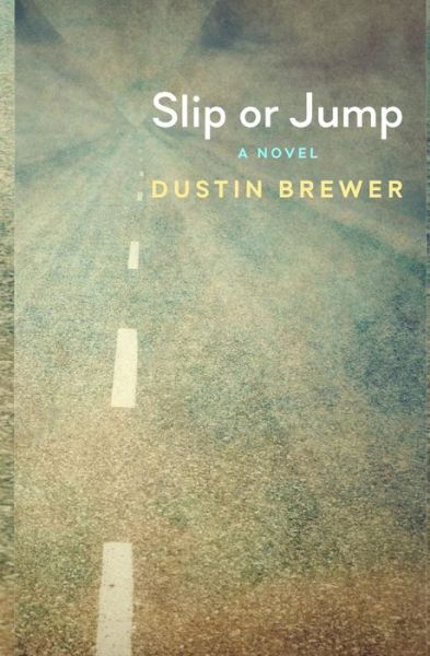 Cover for Dustin Brewer · Slip or Jump (Pocketbok) (2014)